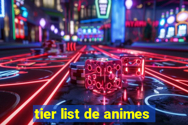 tier list de animes